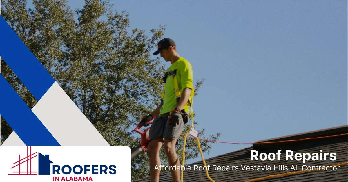 Affordable roof repair services in Vestavia Hills Alabama.